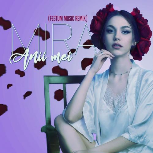 Mira - Anii Mei (Festum Music Remix)