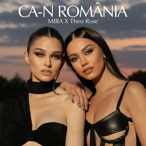 Mira feat. Theo Rose - Ca-n Romania