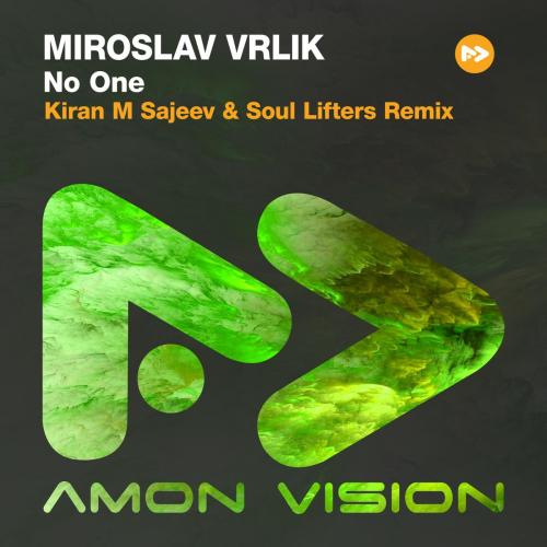Miroslav Vrlik - No One (Kiran M Sajeev & Soul Lifters Remix)