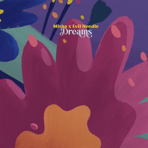 Misha & Evil Needle - Dreams