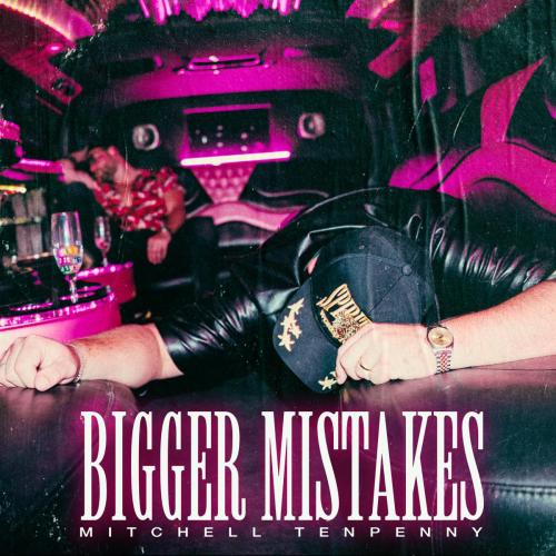 Mitchell Tenpenny - Bigger Mistakes