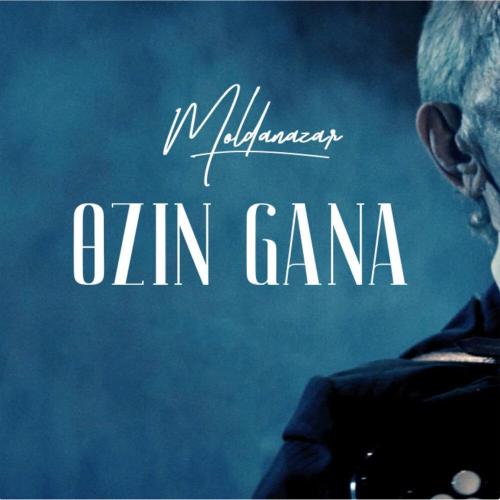 Moldanazar - Ozin Gana