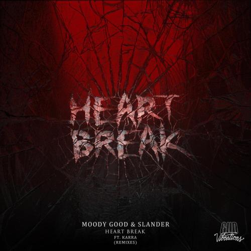 Moody Good, SLANDER & Trampa - Heart Break (feat. Karra) [Trampa Remix]