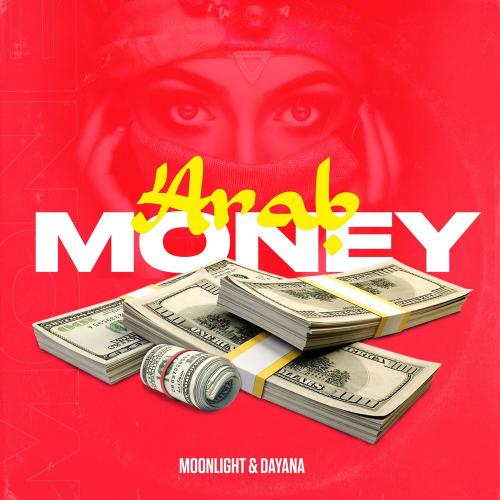 Moonlight & Dayana - Arab Money