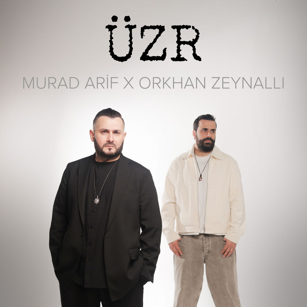 Murad Arif & Orkhan Zeynalli - Üzr