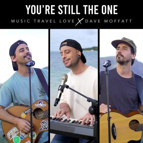 Music Travel Love, Dave Moffatt - You're Still the One