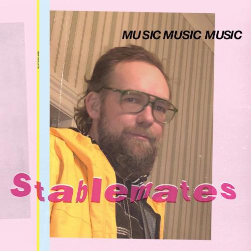 Musicmusicmusic - Stablemates