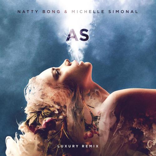 Natty Bong & Michelle Simonal - As (Luxury Remix)