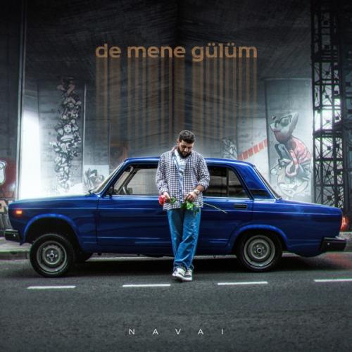 Navai - De Mənə Gülüm