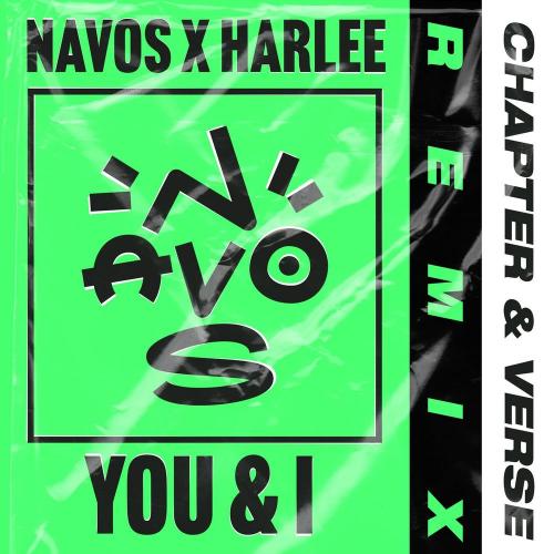 Navos & Harlee - You & I (Chapter & Verse Remix)