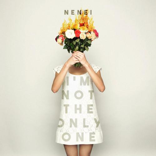 Nenei - I'm Not the Only One