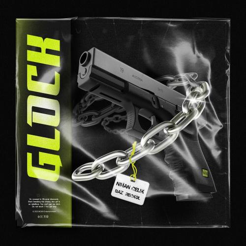 Nihan Çelik, Baz & Reckol - Glock