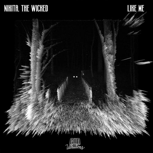 Nikita, The Wicked - LIKE ME