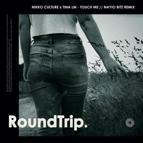 Nikko Culture, Nayio Bitz - Touch Me (Nayio Bitz Remix)