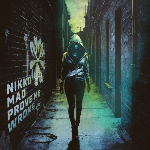 Nikko Mad - Prove Me Wrong