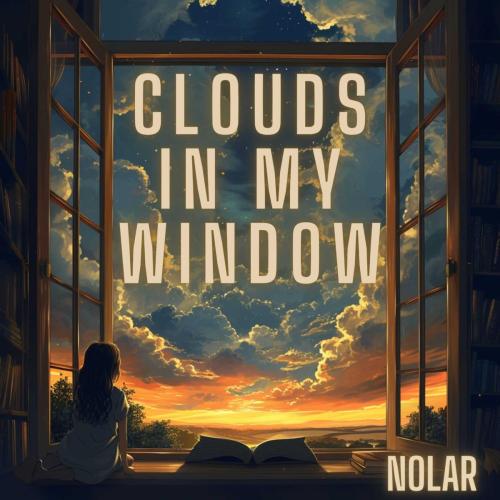 Nolar - Clouds In My Window
