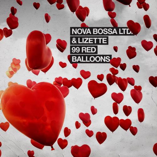 Nova Bossa Ltd. & Lizette - 99 Red Balloons