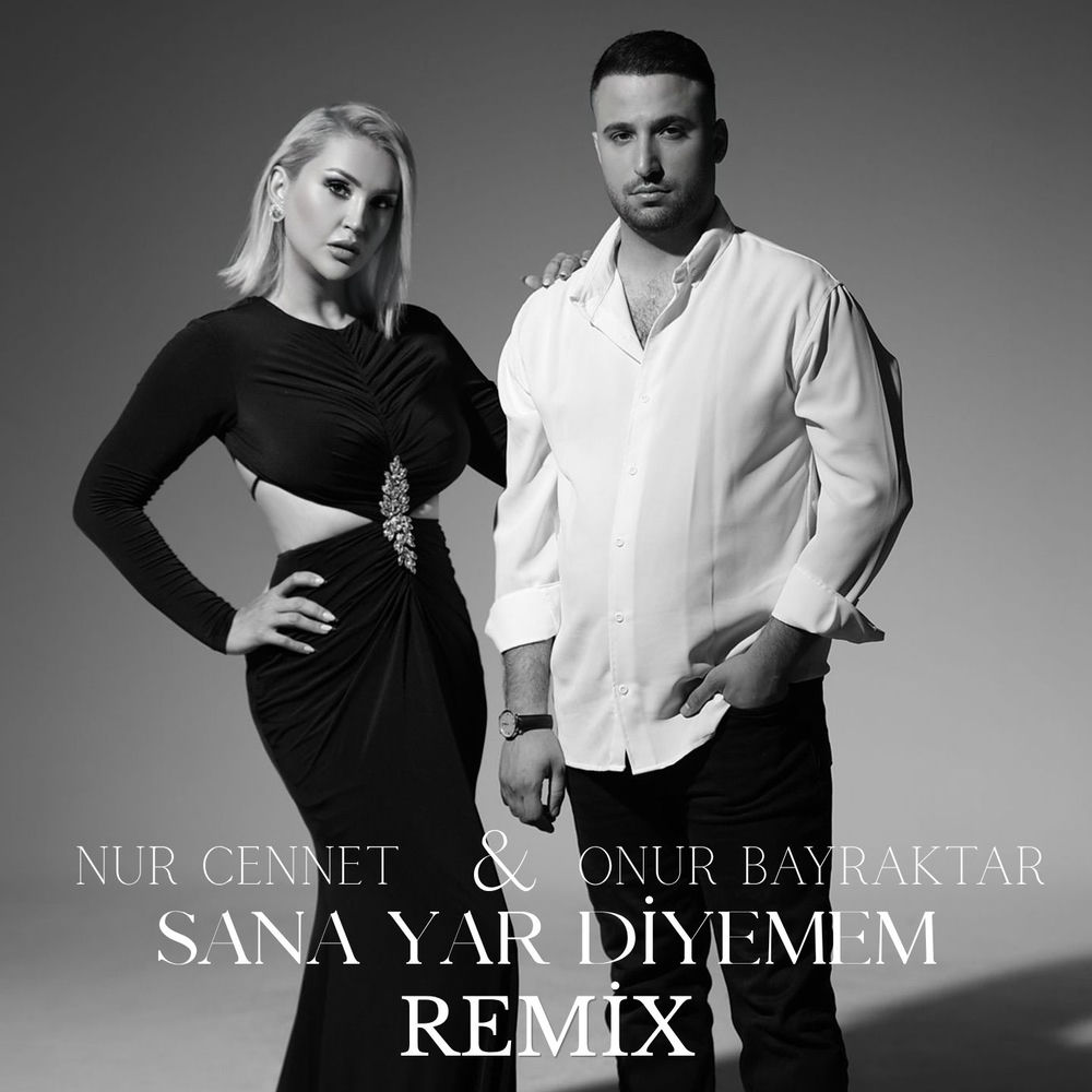 Nur Cennet & Onur Bayraktar - Sana Yar Diyemem (Remix)