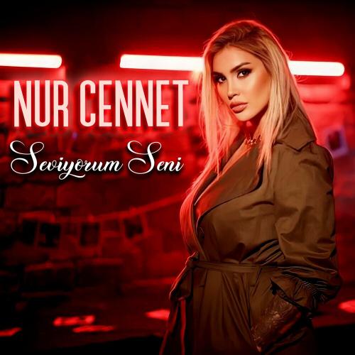 Nur Cennet - Seviyorum Seni