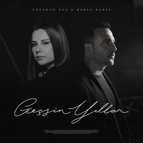 Oğuzhan Koç & Merve Özbey - Geçsin Yıllar