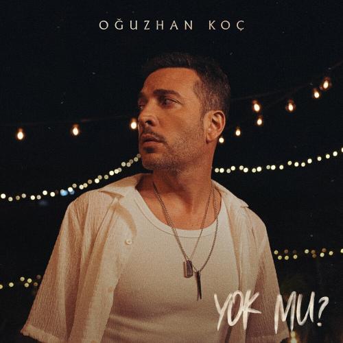 Oğuzhan Koç - Yok Mu_