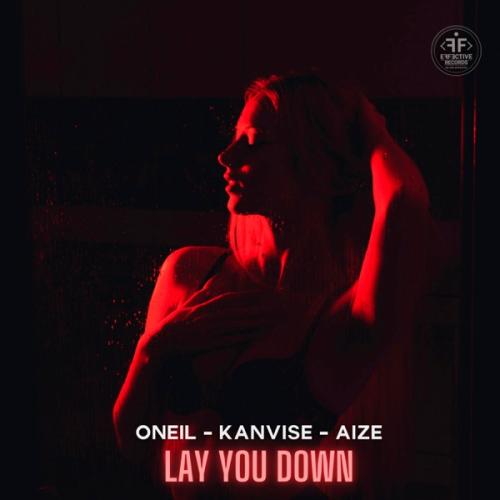 Oneil feat. KANVISE & Aize - Lay You Down