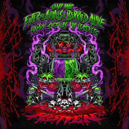 ONI INC., Berried Alive & Enter The Animus - ROTTEN X 3 (feat. Happy Birthday Mr. Baskets)