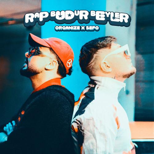 Organize & Sefo - Rap Budur Beyler