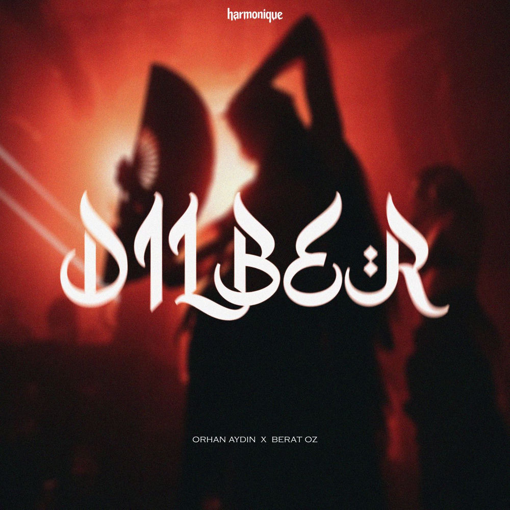 Orhan Aydin & Berat Oz - Dilber (Radio Edit)