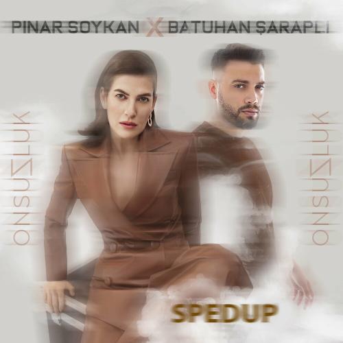 Pınar Soykan & Batuhan Şaraplı - Onsuzluk (Sped Up Version)
