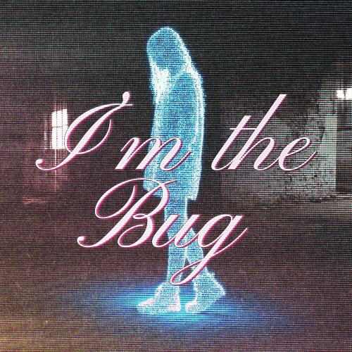 pixipain - I'm the Bug
