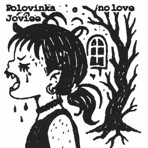 Polovinka & Joviee - No Love