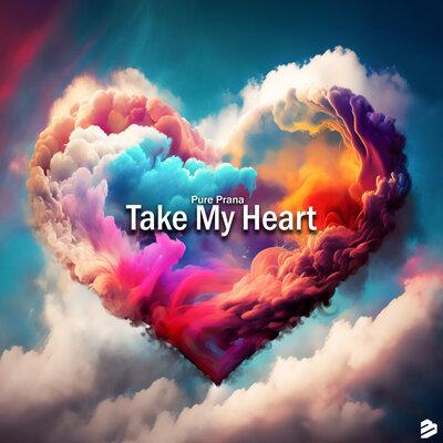 Pure Prana - Take My Heart