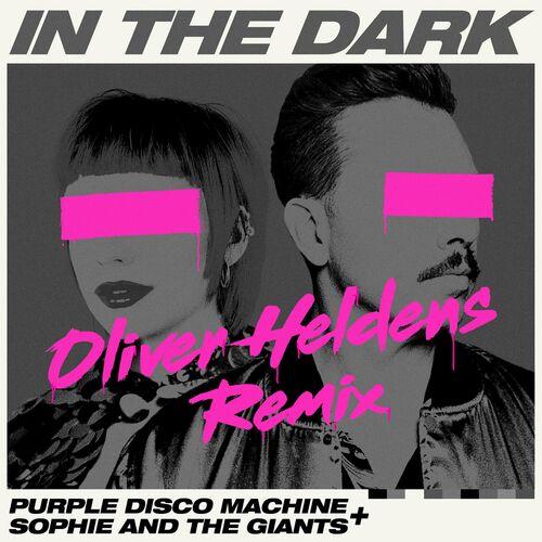 Purple Disco Machine& Sophie and the Giants - In the Dark (Oliver Heldens Remix)