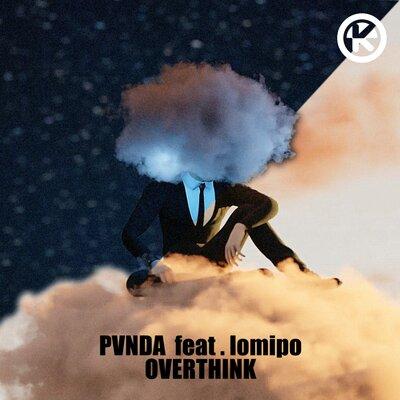 PVNDA feat. lomipo - Overthink