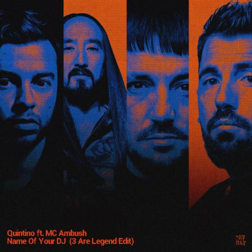 Quintino & 3 Are Legend - Name Of Your DJ (feat. MC Ambush) [3 Are Legend Edit]
