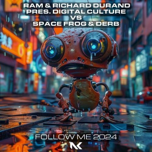 Ram, Richard Durand, Digital Culture, Spacefrog & Derb - Follow Me 2024