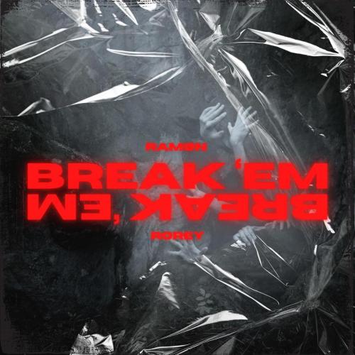 RAMON & Rorey - Break 'Em