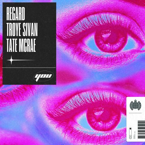 Regard & Troye Sivan & Tate McRae - You