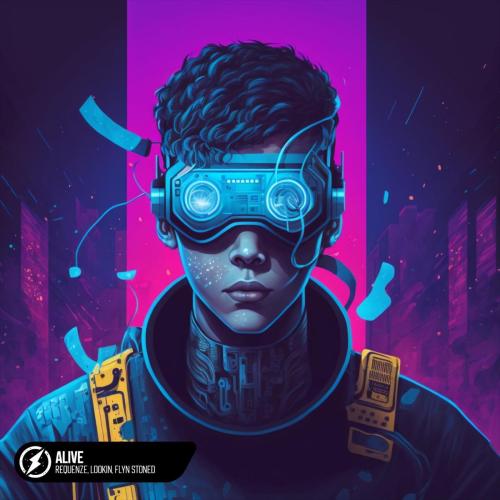 Requenze, Lookin & Flyn Stoned - Alive
