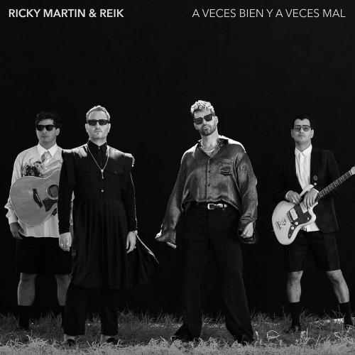 Ricky Martin feat. Reik - A Veces Bien Y A Veces Mal