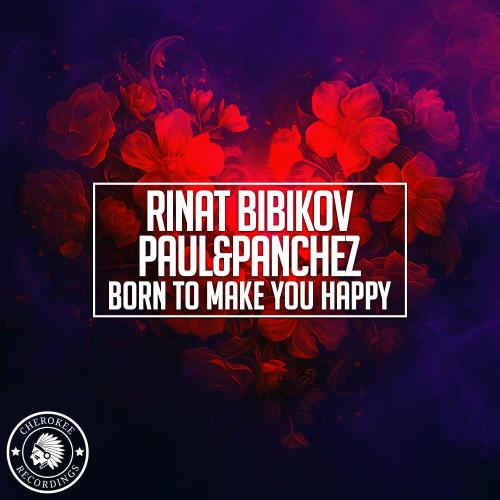 Rinat Bibikov - Born To Make You Happy