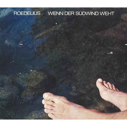 Roedelius - Wenn der Sudwind weht