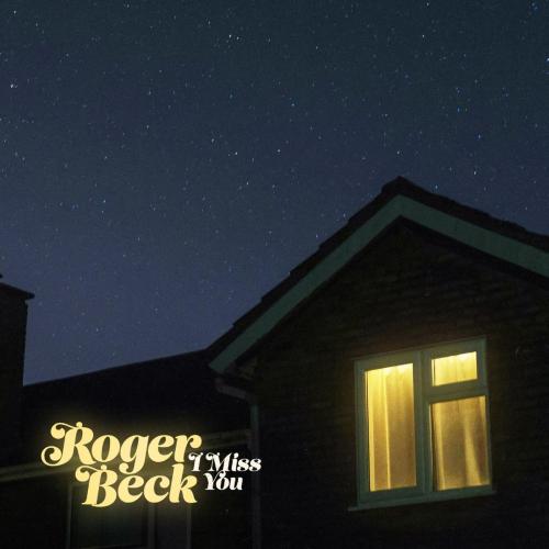 Roger Beck - I Miss You