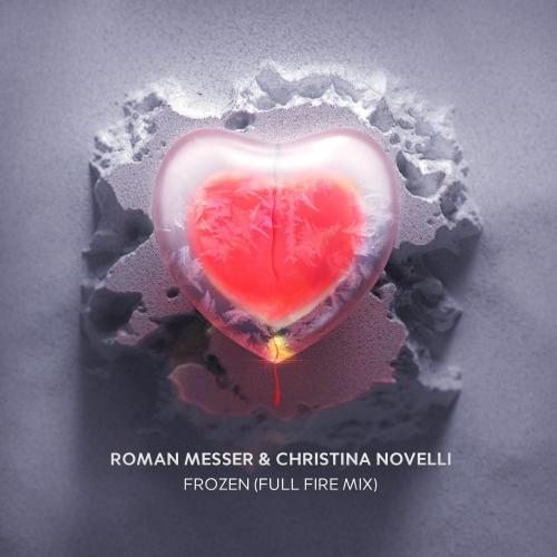 Roman Messer feat. Christina Novelli - Frozen (Full Fire Mix)