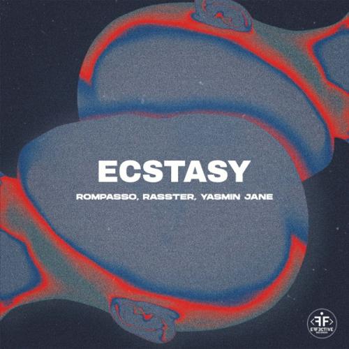Rompasso, Rasster & Yasmin Jane - Ecstasy