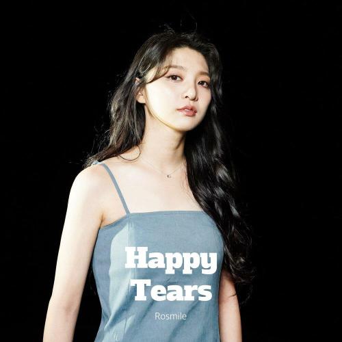 Rosmile - Happy Tears