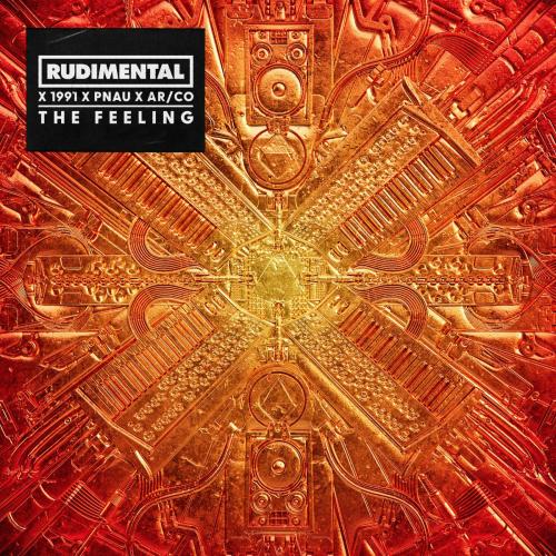 Rudimental, 1991, PNAU & ARCO - The Feeling