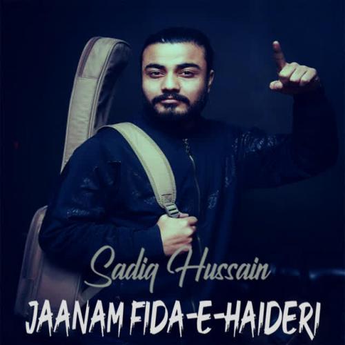 Sadiq Hussain - Jaanam Fida-E-Haideri