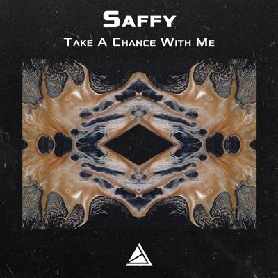 Saffy - Take A Chance With Me
